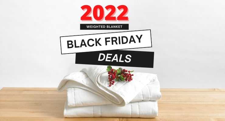 Weighted Blanket Black Friday Deals 2022